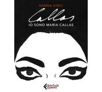Libri Vanna Vinci - Io Sono Maria Callas