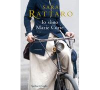 Io sono Marie Curie - Rattaro Sara