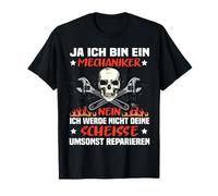 Io Sono Meccanico, No Non riparerò Nulla per Nulla Maglietta