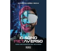 IO SONO METAVERSO - D'ANDREA RICCHI DAVIDE - BFC Books