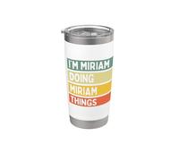 Io sono Miriam Doing Miriam Things Divertente Citazione Personalizzata Bicchiere termico in acciaio inox doppia parete