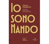 Io sono Nando. Una storia (s)conosciuta d'arte e pubblicità