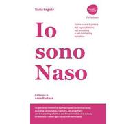 Io sono Naso. Come usare il potere del logo olfattivo nel branding e nel marketing turistico