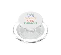 Io sono Ned. Facendo, Ned Things. Divertimento Celebrazione PopSockets PopGrip per MagSafe