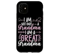Io sono Non Solo Una Nonna Sono Una Grande Nonna Custodia per iPhone 11