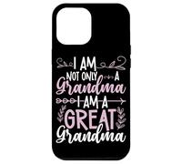 Io sono Non Solo Una Nonna Sono Una Grande Nonna Custodia per iPhone 12 Pro Max