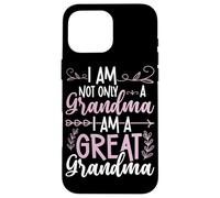 Io sono Non Solo Una Nonna Sono Una Grande Nonna Custodia per iPhone 16 Pro Max