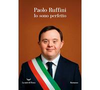 IO SONO PERFETTO - RUFFINI PAOLO - La nave di Teseo