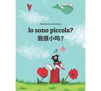 Io sono piccola? 我很小吗？: Libro illustrato per bambini: italiano-shanghai/hu/wu/cinese (Edizione bilingue)