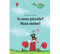 Io sono piccola? Naza moke?: Libro illustrato per bambini: italiano-lingala (Edizione bilingue)
