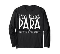 Io Sono Quel para Ti Hanno Detto Abou Paraprofessional Teacher Maglia a Manica