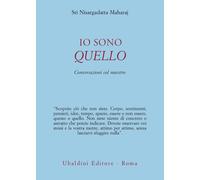 Io sono quello. Conversazioni con il maestro - Nisargadatta Maharaj