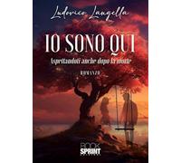 Io sono qui. Aspettandoti anche dopo la morte