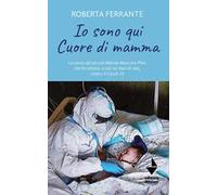 Io sono qui. Cuore di mamma