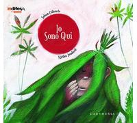 Io sono qui. Ediz. illustrata - Colloredo Sabina, Junakovic Svjetlan