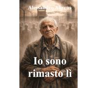 Io sono rimasto lì