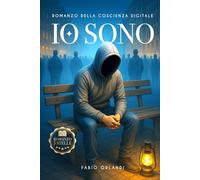 IO SONO: Romanzo della coscienza digitale