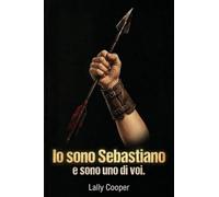 Io sono Sebastiano, e sono uno di voi