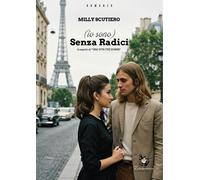 (io sono) senza radici - [Rosabianca]