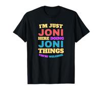 Io sono solo Joni Doing Joni Cose Sei il benvenuto Maglietta