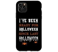 Io sono stato pronto per Halloween dallo scorso costume di Halloween Custodia per iPhone 11 Pro Max