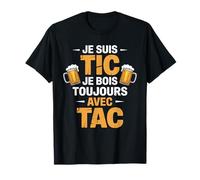 Io sono Tic I Bevo Sempre Con Tac Birra Umorismo Maglietta
