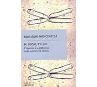 Io sono, tu sei. L'identità e la differenza negli uomini e in natura