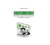 Io sono un artista di serie B! Il manifesto degli artisti indipendenti che sfidano il sistema