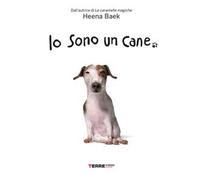 Io sono un cane. Ediz. a colori