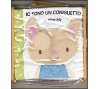 Io sono un coniglietto. Ediz. illustrata