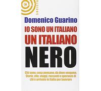 Io sono un italiano, un italiano nero