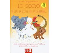 Io sono un lupo, un uccello, una stella marina.... Ediz. a colori. Con File audio per il download
