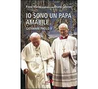 Io sono un papa amabile. Giovanni Paolo II