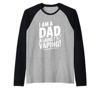 Io Sono Un papà Contro Vaping Orgoglioso papà Anti-Vaping Maglia con Maniche Raglan