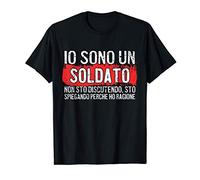 Io Sono Un Soldato Lavoro Detto Divertente Militare Maglietta