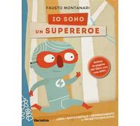 Io sono un supereroe. Ediz. illustrata