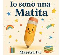 Io sono una Matita -Ivana Donato