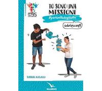 Io sono una missione. #perlavitadeglialtri. Adolescenti. Sussidio 2018/2019