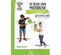 Io sono una missione. #perlavitadeglialtri. Preadolescenti. Sussidio 2018/2019