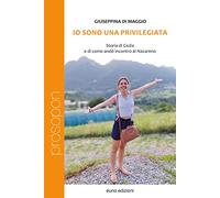 Io sono una privilegiata. Storia di Giulia e di come andò incontro al Nazareno