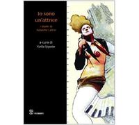 Io sono un'attrice. I teatri di Roberto Latini
