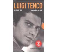 Io sono uno. Canzoni e racconti. Con videocassetta