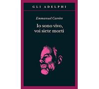 Io sono vivo, voi siete morti