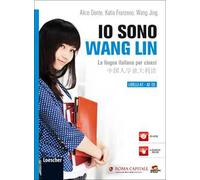 Io sono Wang Lin. La lingua italiana per i cinesi. Con CD-ROM