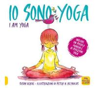 Io sono yoga. I am yoga. Ediz. a colori