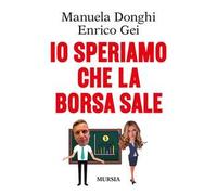 Io speriamo che la Borsa sale