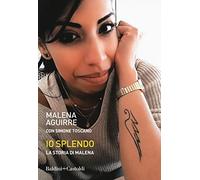 Io splendo. La storia di Malena