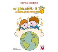 Io sto bene, e tu? Alberto, un bambino felice