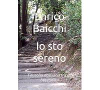 Io sto sereno: Filosofia nostrana tra gli Appennini