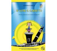Io suono il clarinetto. Metodo progressivo per lo studio del clarinetto. Con basi musicali scaricabili tramite QR code